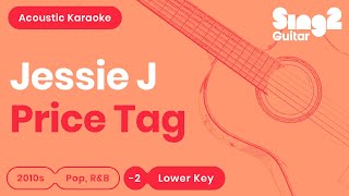 Jessie J  Price Tag Lower Key Acoustic Karaoke [upl. by Dinin407]