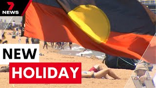 New public holiday proposal to celebrate Aboriginal culture in Victoria  7NEWS [upl. by Meter]