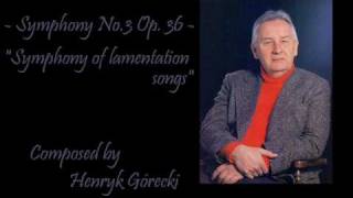 Symphony No 3 Op 36  Henryk Górecki [upl. by Aubreir763]