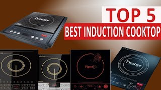 TOP 5 BEST INDUCTION COOKTOPS FOR INDIAN COOKING 2017 [upl. by Heimlich119]