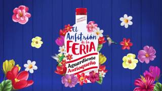 Aguardiente Antioqueño  El Anfitrión de la Feria [upl. by Selden]