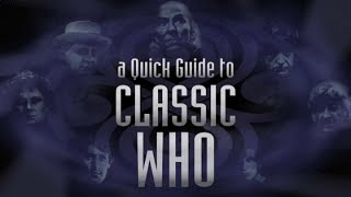 A Quick Guide to Classic Who Introduction [upl. by Haimarej]