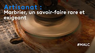 Artisanat  marbrier un savoirfaire rare et exigeant [upl. by Aleet]