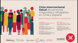 WebinarSalud de personas migrantes y refugiadas en Chile y España Aprendizajes y desafíos salud [upl. by Phelan758]