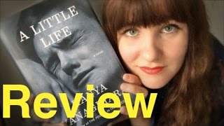 Review A Little Life by Hanya Yanagihara ALittleLife [upl. by Berkin]