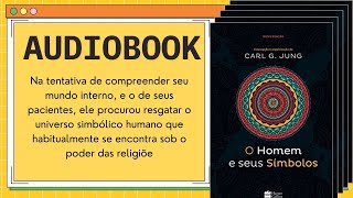 O HOMEM E SEUS SÍMBOLOS  AUDIOBOOK [upl. by Froh]