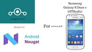 Lineage Os 141 712UNOFFICIALSTABLE for Samsung Galaxy GTs7582  GTs7580 [upl. by Ennasor]