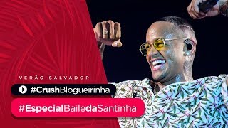 CRUSH BLOGUEIRINHA  Especial Baile da Santinha 2019  Léo Santana [upl. by Taryne]