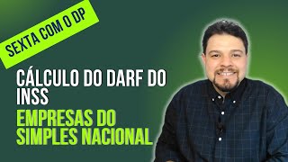 CALCULO DO DARF DO INSS  DCTFWEB  EMPRESAS DO SIMPLES NACIONAL  DEPARTAMENTO PESSOAL [upl. by Ordnasil]