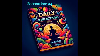 Daily Reflections Meditation Book – November 24 – Alcoholics Anonymous  Read Along –Sober Recovery [upl. by Nayd]