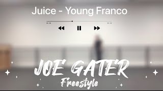 Joe Gater  Juice by Young Franco Freestyle [upl. by Dougherty558]