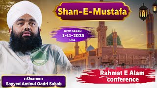 Shan E Mustafa  Rahmat E Alam Conference  Sayyed Aminul Qadri Sahab  New Bayan 1112023Una [upl. by Collar]