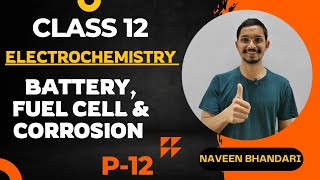 Electrochemistry 12  Battery fuel cell and corrosion chemistry class 12 [upl. by Atinel221]