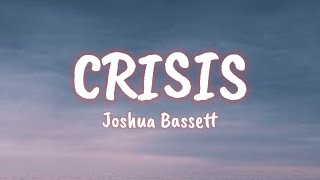 Joshua Bassett  Crisis lyrics [upl. by Bomke]