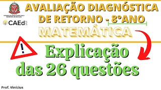 AVALIAÃ‡ÃƒO DIAGNÃ“STICA DE RETORNO  MATEMÃTICA 8Â° ANO 2020 CAEd EXPLICAÃ‡ÃƒO DAS QUESTÃ•ES [upl. by Hurff]