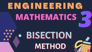 Bisection Method  Numerical Methods 1  Engineering mathematics 3  M3  Lecture 2 [upl. by Roux237]