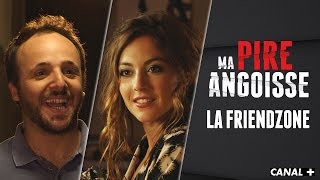 La Friendzone  MA PIRE ANGOISSE [upl. by Ativoj]