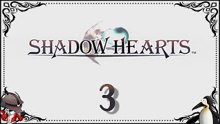 Lets Play Shadow Hearts wFlightlessBird  Ahh Yes Catnip 03 [upl. by Aniluap204]