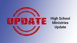 High School Ministry Update 10132024 [upl. by Montanez]