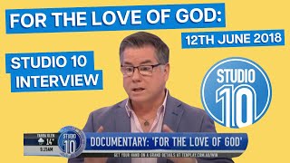 For the Love of God Studio 10 Interview 12th June 2018 [upl. by Ominorej565]