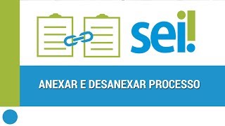 SEI  Anexar e desanexar processo [upl. by Eesyak423]