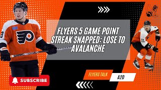 Flyers 5 Game Point Streak Snapped Lose to Avalanche [upl. by Tiedeman]