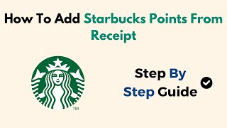 How to Add Starbucks Points from Receipt [upl. by Eluk877]