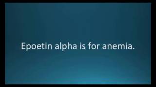 How to pronounce epoetin alpha Epogen Memorizing Pharmacology Flashcard [upl. by Alfredo]