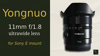 Yongnuo 11mm f18 AF Lens Review [upl. by Norod852]