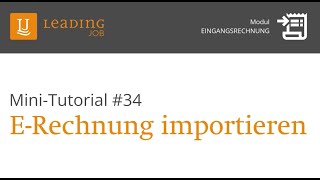 LEADING Job  Minitutorial  34 ERechnung importieren [upl. by Ysak]