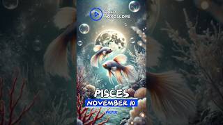 PISCES Horoscope Today  November 10 2024  Catch What the Stars Reveal [upl. by Lananna]