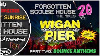 THE MIXES  Volume 20 Wigan Pier Special  Part 2 Bounce Anthems [upl. by Navert]