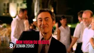 Mon voisin du dessus 20h50 petits secrets et gros mensonges 22h30 demain D8 7 7 2014 michel laroque [upl. by Art565]