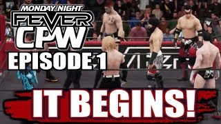 WWE CAW UNIVERSE MODE  CPW FEVER EPISODE 1 [upl. by Arorua]