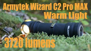 Armytek Wizard C2 Pro Max Warm Light Magnet USB 3720 lumens Unboxing and Nightshots [upl. by Noswad]