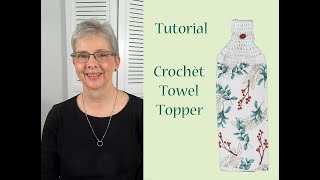 Crochet Towel Topper Tutorial [upl. by Denis759]