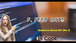 F Feed Cats  Codeforces Round 927 Div 3  Explanation in Hindi  Code [upl. by Butler29]