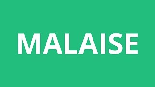 How To Pronounce Malaise  Pronunciation Academy [upl. by Itsa]