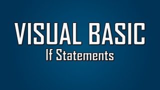 Learn Visual Basic  5  If Statements [upl. by Nylkoorb]