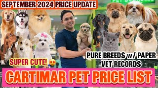 MUST WATCH SEPTEMBER 2024 UPDATED CARTIMAR PET PRICELIST  GIVEAWAY CUTE amp PURE BREED PUPPIES [upl. by Notaek]