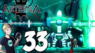 Aeterna Noctis  Part 33 Concluding Quests [upl. by Callum696]