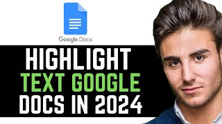 UPDATED 2024 How To Highlights Google Texts In Docs [upl. by Naveb222]