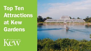 Top Ten Attractions at Kew Gardens [upl. by Niamrej321]