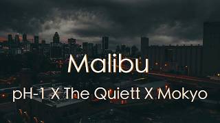 Malibu  pH 1 X The Quiett X Mokyo  EASY LYRICS English  Romanization [upl. by Ilbert769]