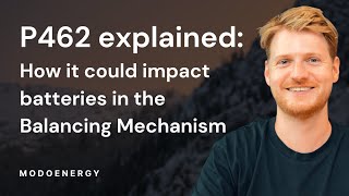 P462 Explained How it could impact batteries in the Balancing Mechanism [upl. by Verger]