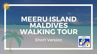 Meeru Island Resort amp Spa Maldives Walking Tour Shortened Version [upl. by Quiteris]