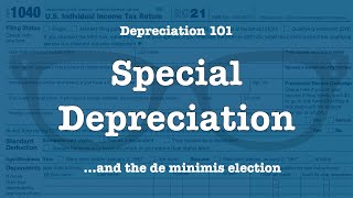 Depreciation 101 Special Depreciation and the de minimis Election [upl. by Guinna]