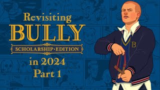 Revisiting Bully Scholarship Edition in 2024 Part 1 [upl. by Niarfe622]