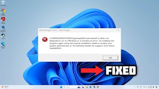 FIXED XboxPcAppFTexe Bad Image error  2024 [upl. by Eenaj]