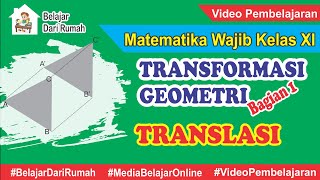 Transformasi Geometri Bagian 1  Translasi Pergeseran Matematika Wajib Kelas 11 [upl. by Siramaj]